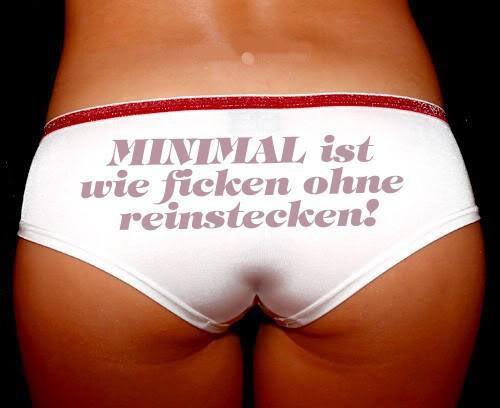 minimal_ist_wie_ficken_ohne_reinstecken.jpeg.b9fab90af892c848c3b11144f00ec037.jpeg