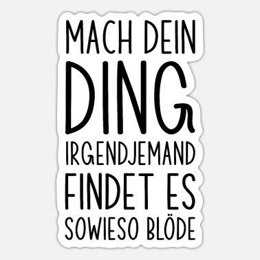 mach-dein-ding-ziele-traeume-erfolg-lustiger-spruch.jpeg.536365852f37e8874a47f9d47054613b.jpeg