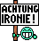 Ironie-1.gif.4641ba280cb01f6f66d626849e9fa1da.gif