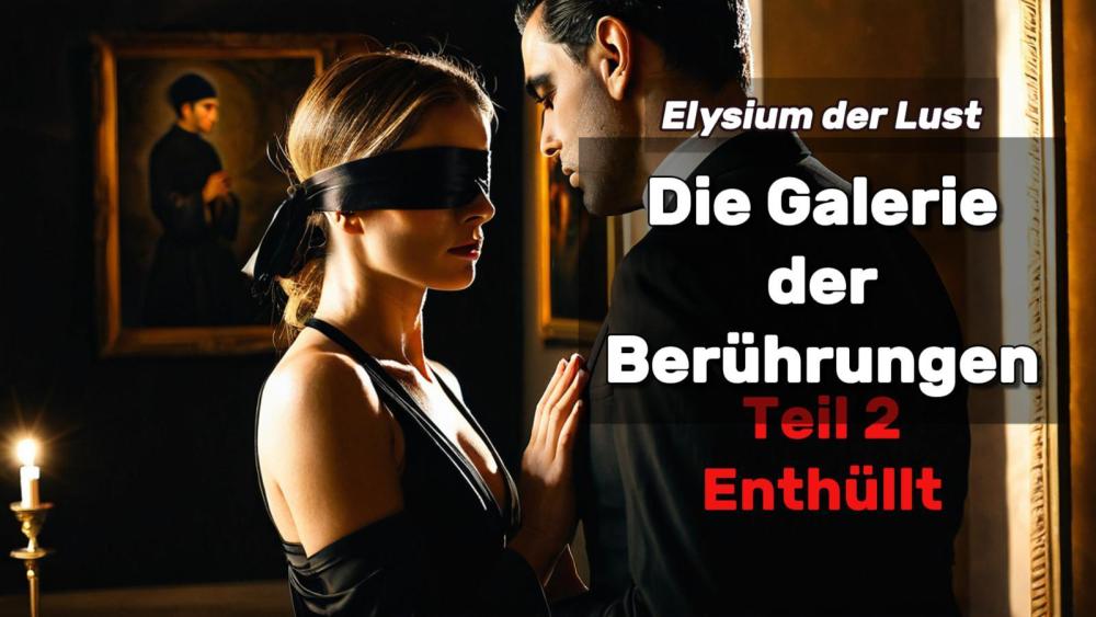 Hautnah – Die Galerie der Berührungen – Teil 2 Ent.jpg