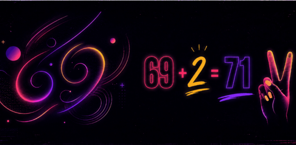 Sexstellung_71_wie_funktioniert_sie_und_was_hat_sie_mit_der_69_zu_tun_Bild_zeigt_die_Zahlen_69_plus_2_gleich_72.png